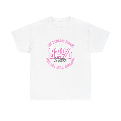 On break from saving the world Unisex Heavy Cotton Tee - 92% Club