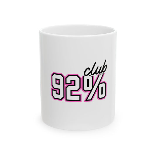 92% Club Ceramic Mug - 11oz & 15oz - Fun Drinkware for Black Women